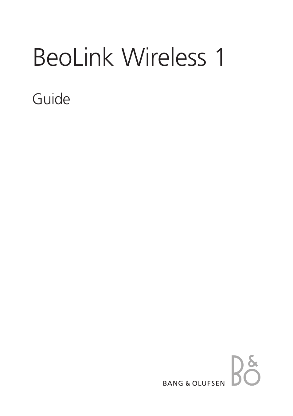 Bang & Olufsen BeoLink Wireless 1 - User Guide User Manual | 20 pages