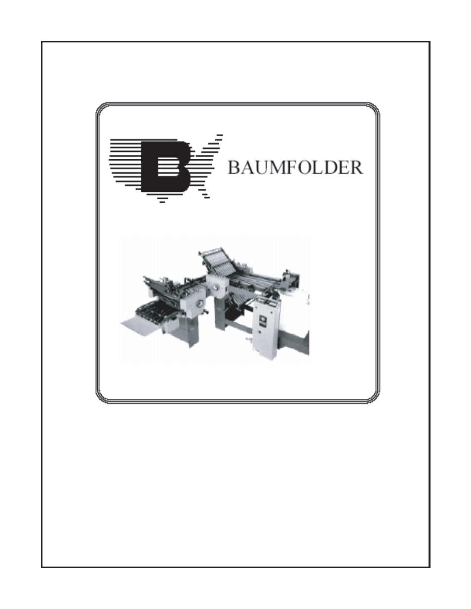Baumfolder BAUM18: Pile Folder 1st Station (from 1999 thru 2005) User Manual | 50 pages