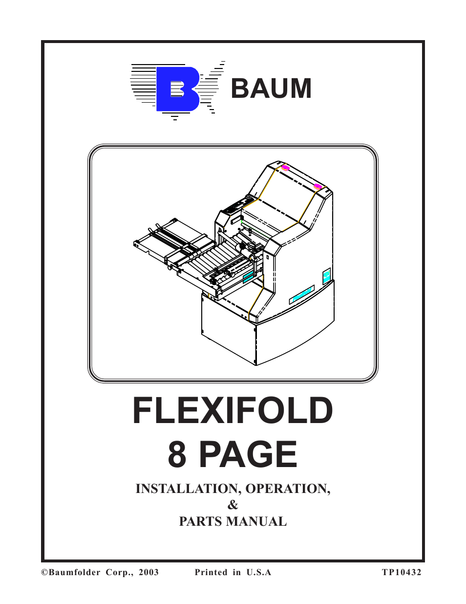 Baumfolder Flexifold: 8-Page (from 2003 thru 2005) User Manual | 30 pages