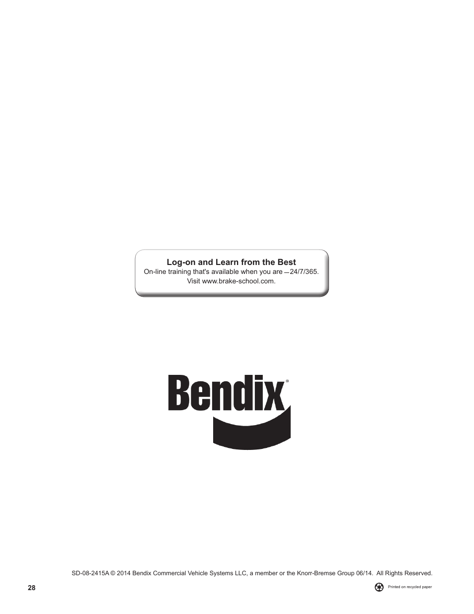 Log-on and learn from the best | Bendix Commercial Vehicle Systems AD-RP PuraGuard Oil Coalescing Remote Purge Air Dryers User Manual | Page 28 / 28