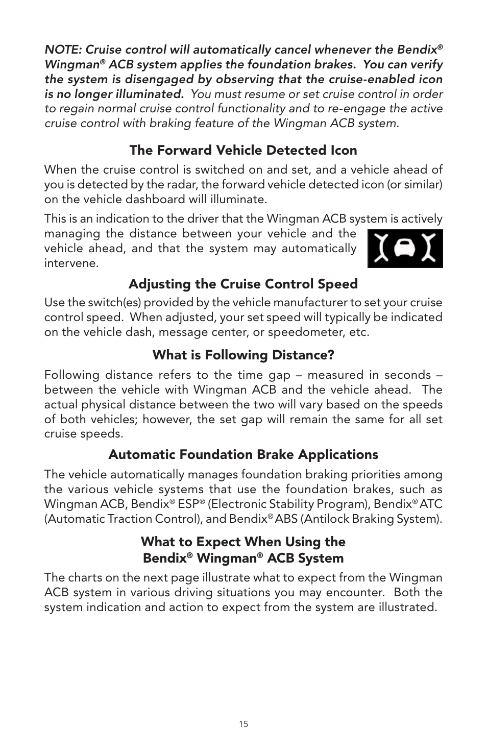 The forward vehicle detected icon, Adjusting the cruise control speed, What is following distance | Automatic foundation brake applications, What to expect when using the bendix, Wingman, Acb system | Bendix Commercial Vehicle Systems WINGMAN ACB User Manual | Page 15 / 28