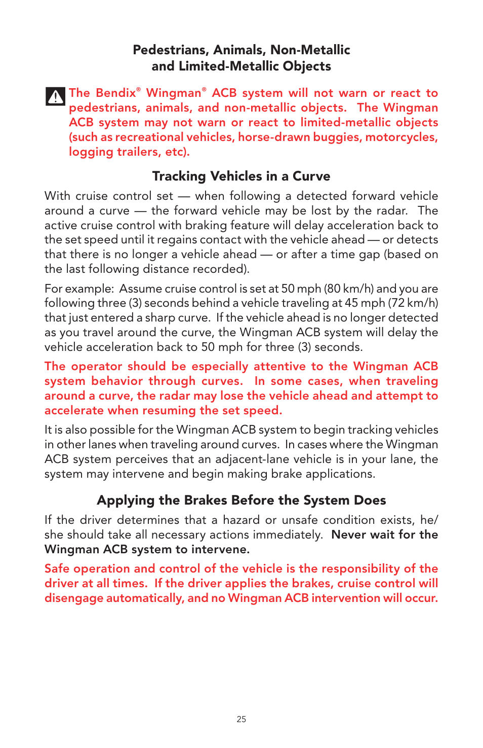 Tracking vehicles in a curve, Applying the brakes before the system does | Bendix Commercial Vehicle Systems WINGMAN ACB User Manual | Page 25 / 28