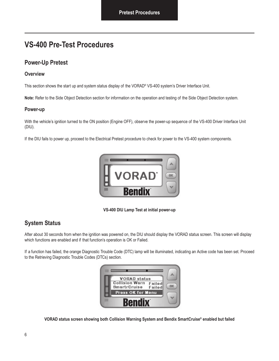 Vs-400 pre-test procedures, Power-up pretest, System status | Bendix Commercial Vehicle Systems VORAD VS-400 INSTALLATION NOTES User Manual | Page 8 / 54
