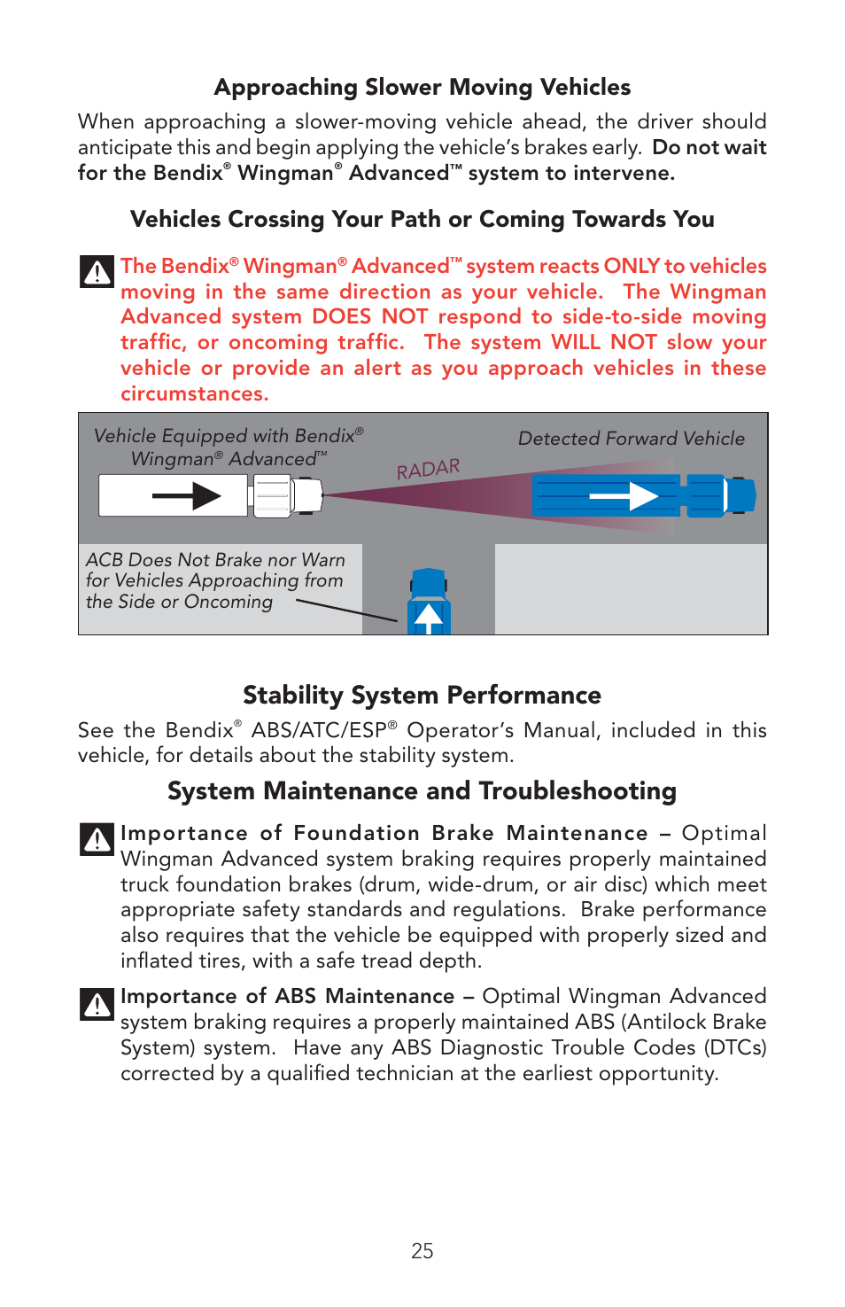 Stability system performance, System maintenance and troubleshooting, Approaching slower moving vehicles | Vehicles crossing your path or coming towards you | Bendix Commercial Vehicle Systems WINGMAN ADVANCED OPERATORS MANUAL User Manual | Page 25 / 28