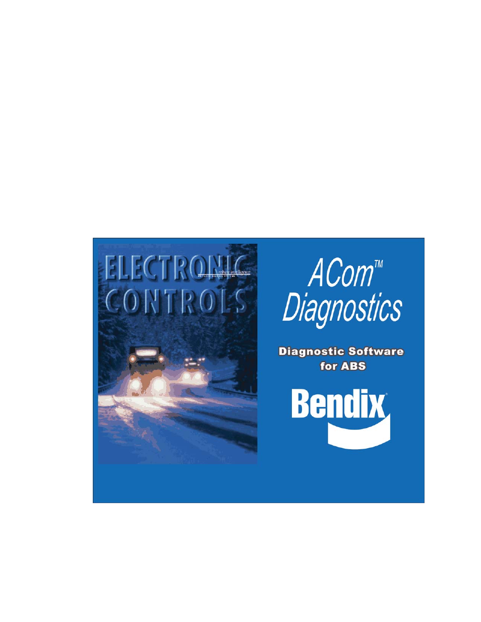 Bendix Commercial Vehicle Systems ACom Diagnostics V.5.9 User Manual | 24 pages