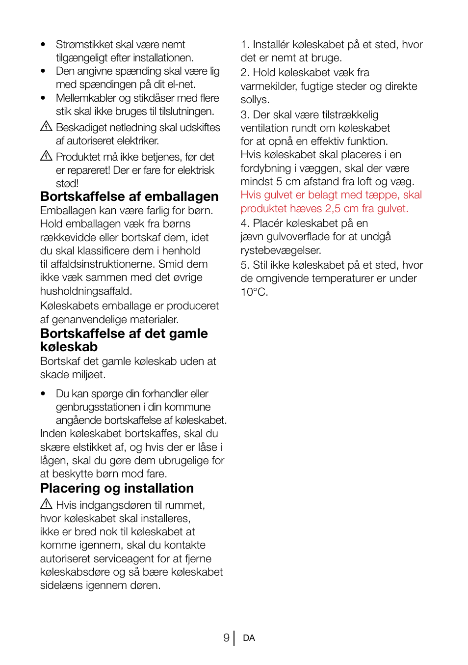 Bortskaffelse af emballagen, Bortskaffelse af det gamle køleskab, Placering og installation a | Blomberg TSM 1551 A User Manual | Page 72 / 84