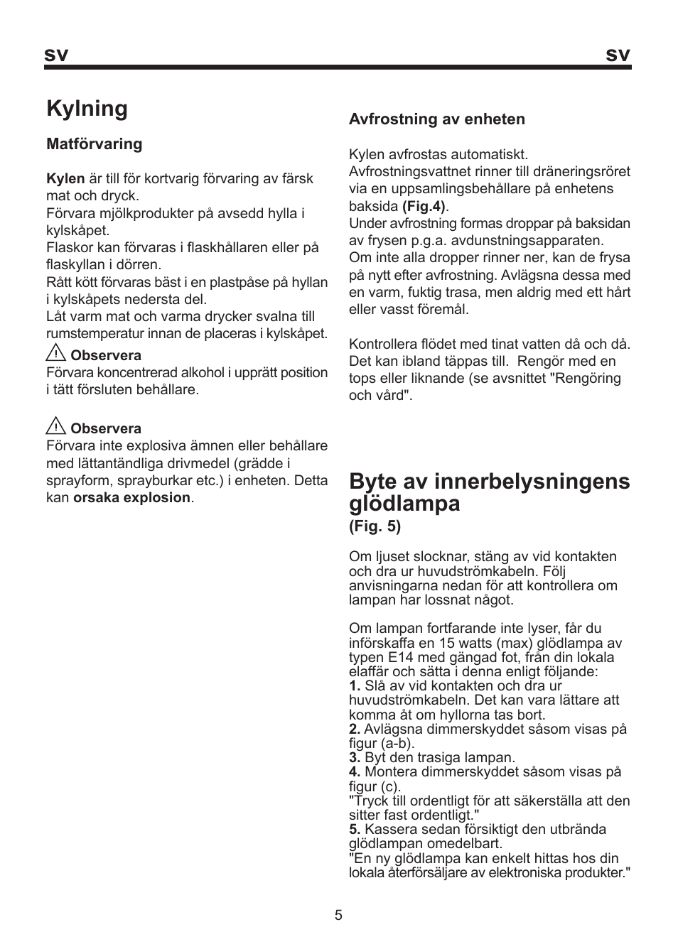 Sv kylning, Byte av innerbelysningens glödlampa | Blomberg SSM 1350 User Manual | Page 48 / 100