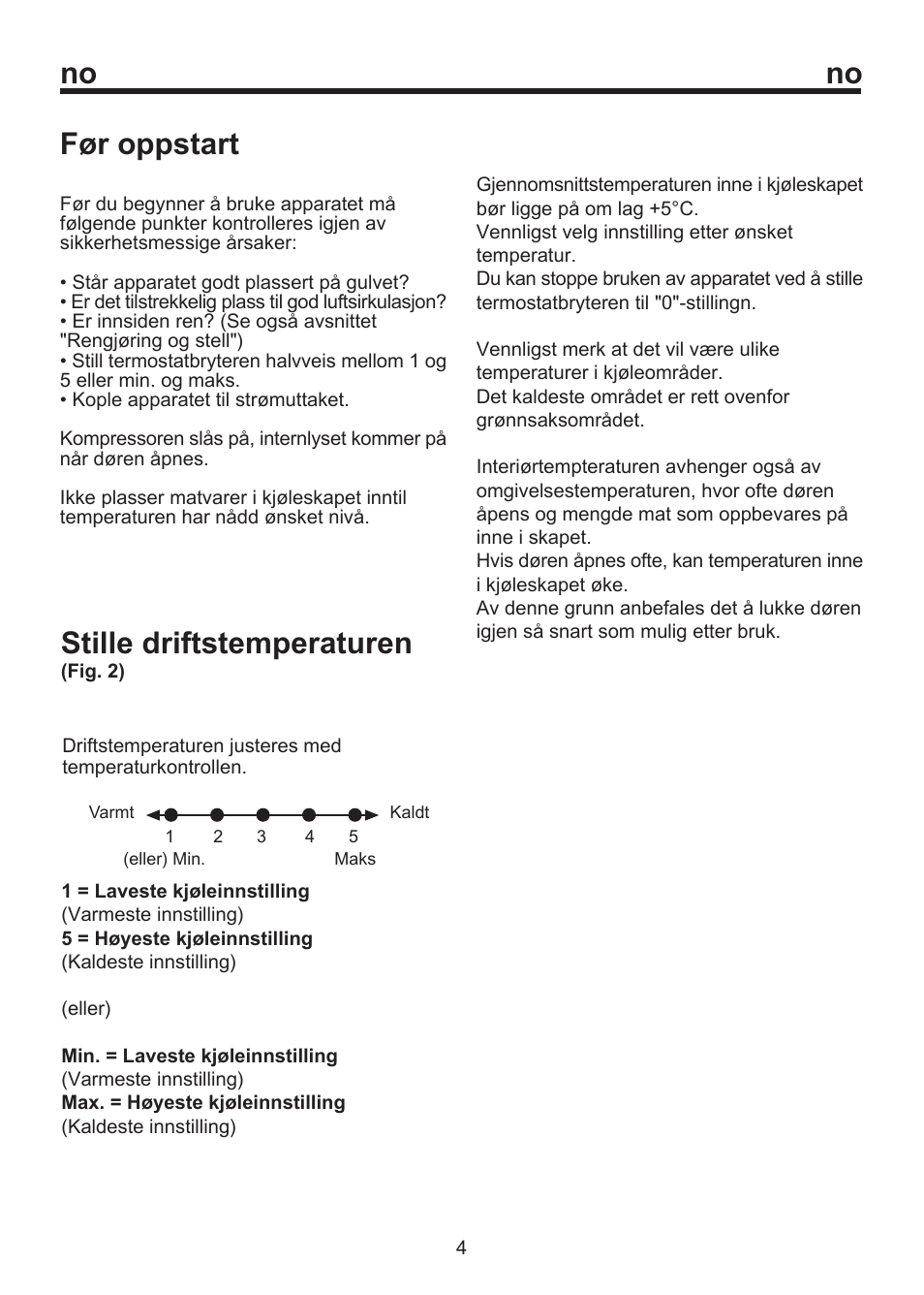 Stille driftstemperaturen, Før oppstart | Blomberg SSM 1350 User Manual | Page 92 / 100