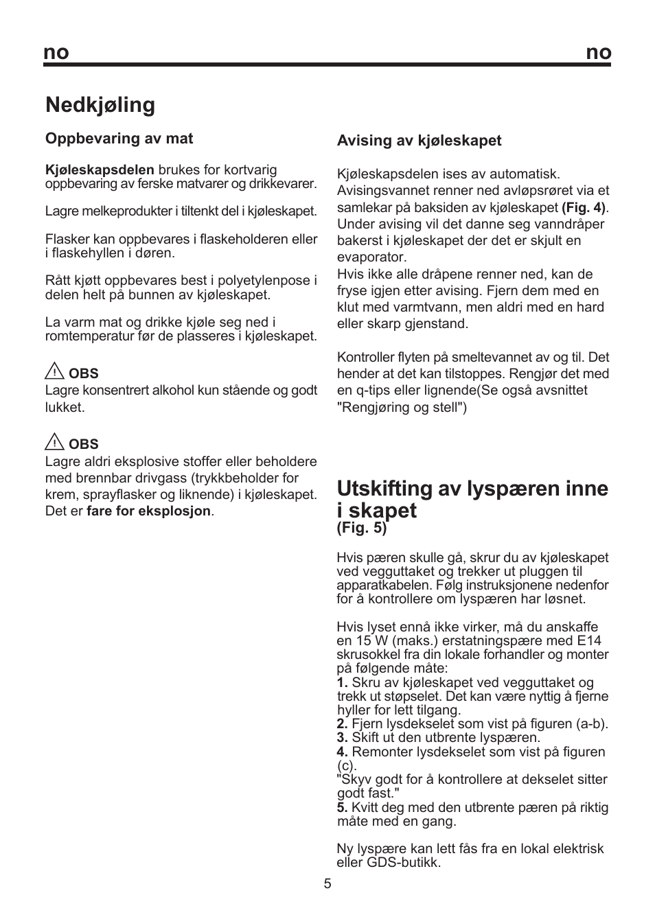 No nedkjøling, Utskifting av lyspæren inne i skapet | Blomberg SSM 1350 User Manual | Page 93 / 100