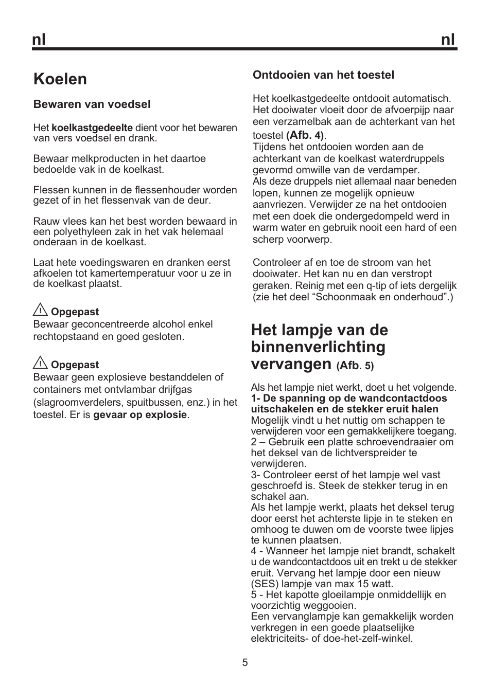 Nl koelen, Het lampje van de binnenverlichting vervangen | Blomberg SOM 9750 A+ User Manual | Page 38 / 97