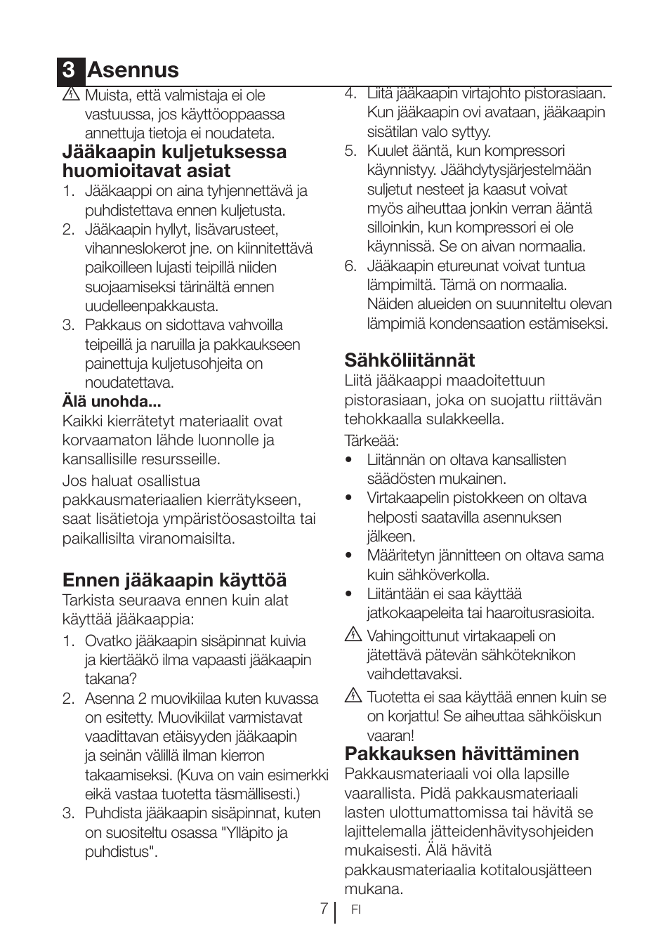 3asennus, Jääkaapin kuljetuksessa huomioitavat asiat, Ennen jääkaapin käyttöä | Sähköliitännät, Pakkauksen hävittäminen | Blomberg KNM 1551 iF A+ User Manual | Page 110 / 312