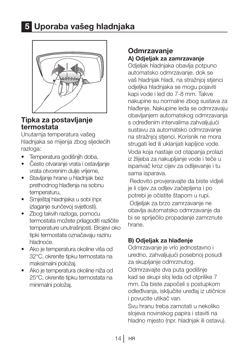 5uporaba vašeg hladnjaka, Tipka za postavljanje termostata, Odmrzavanje | Blomberg KNM 1551 iF A+ User Manual | Page 303 / 312