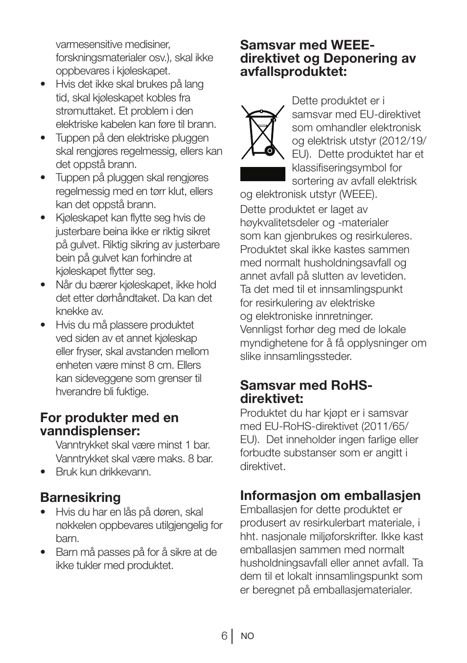 For produkter med en vanndisplenser, Barnesikring, Samsvar med rohs- direktivet | Informasjon om emballasjen | Blomberg DSM 1510 i User Manual | Page 104 / 135