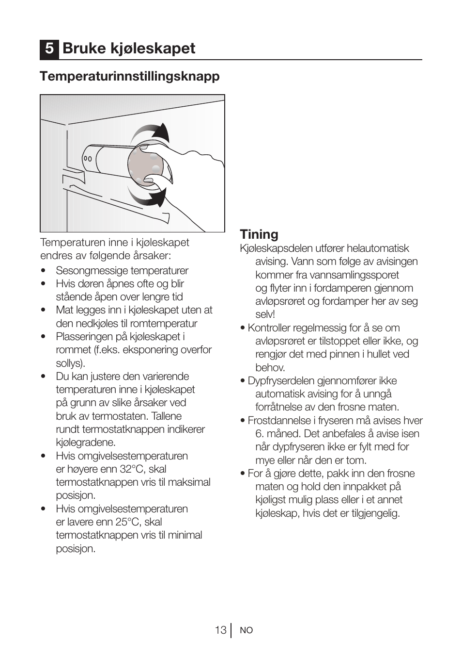 5bruke kjøleskapet, Temperaturinnstillingsknapp, Tining | Blomberg DSM 1510 i User Manual | Page 111 / 135