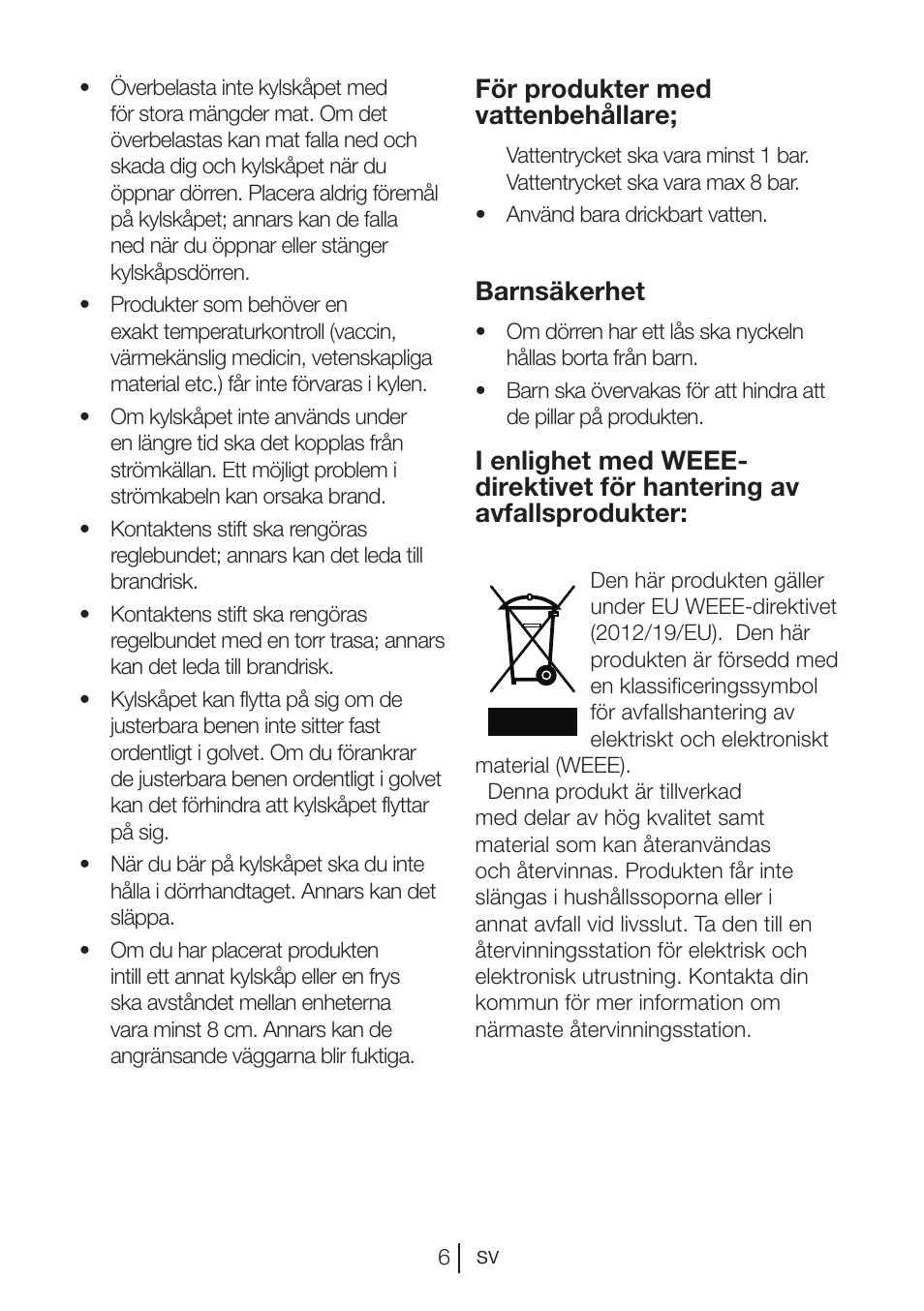 För produkter med vattenbehållare, Barnsäkerhet | Blomberg DSM 1510 i User Manual | Page 84 / 135