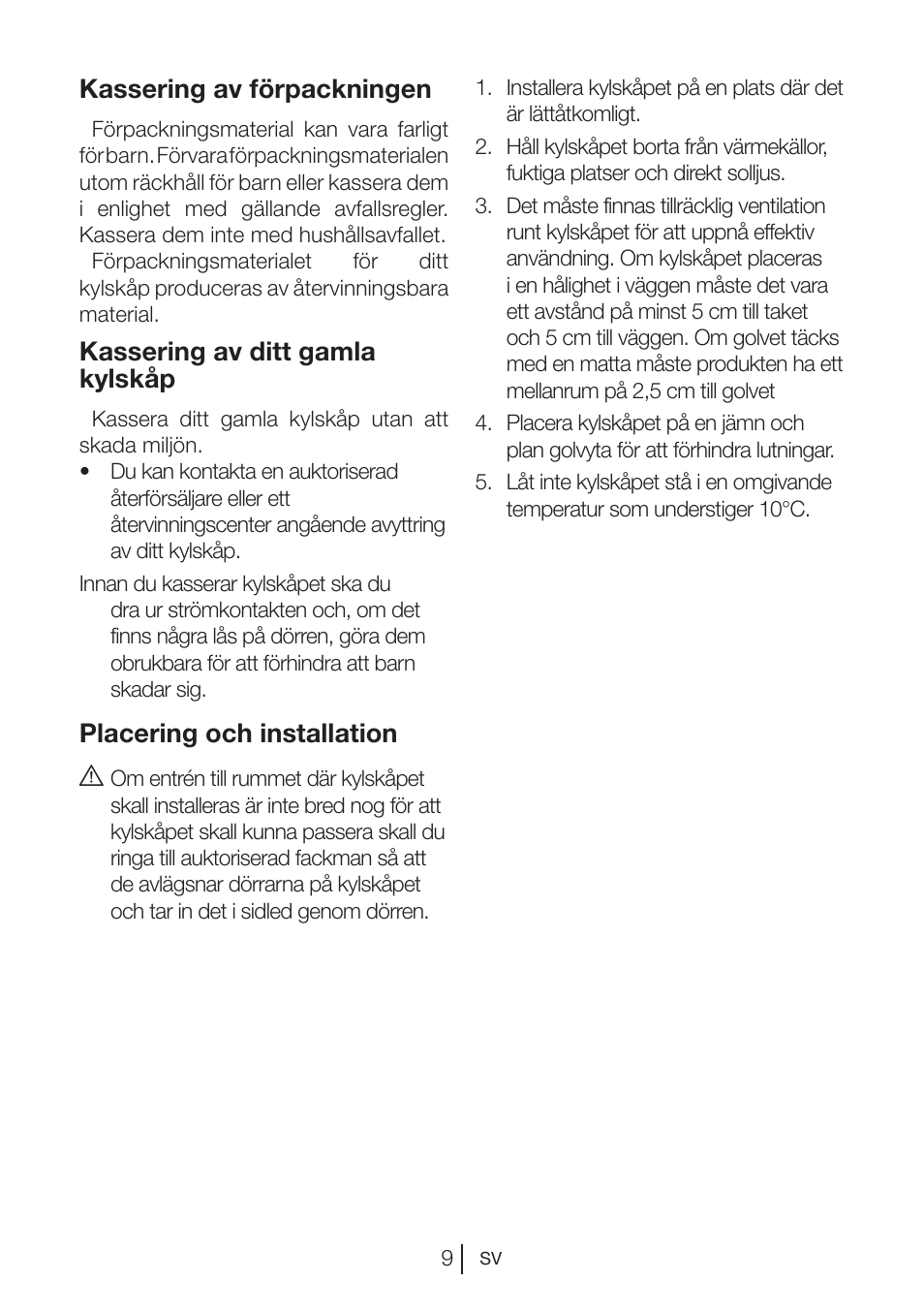 Kassering av förpackningen, Kassering av ditt gamla kylskåp, Placering och installation a | Blomberg DSM 1510 i User Manual | Page 87 / 135