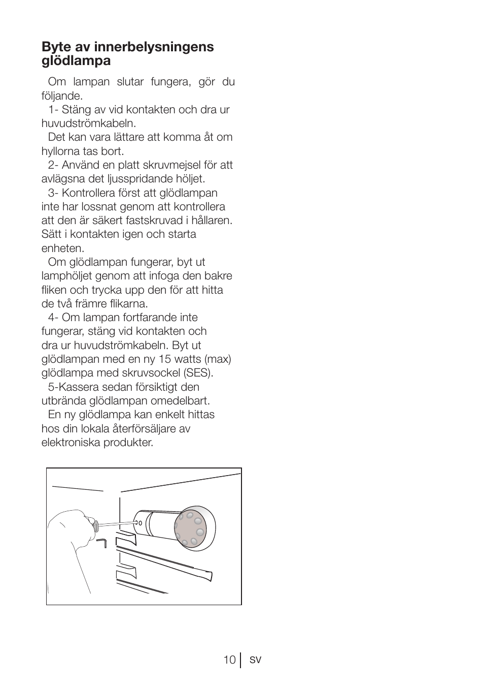 Byte av innerbelysningens glödlampa | Blomberg DSM 1510 i User Manual | Page 88 / 135