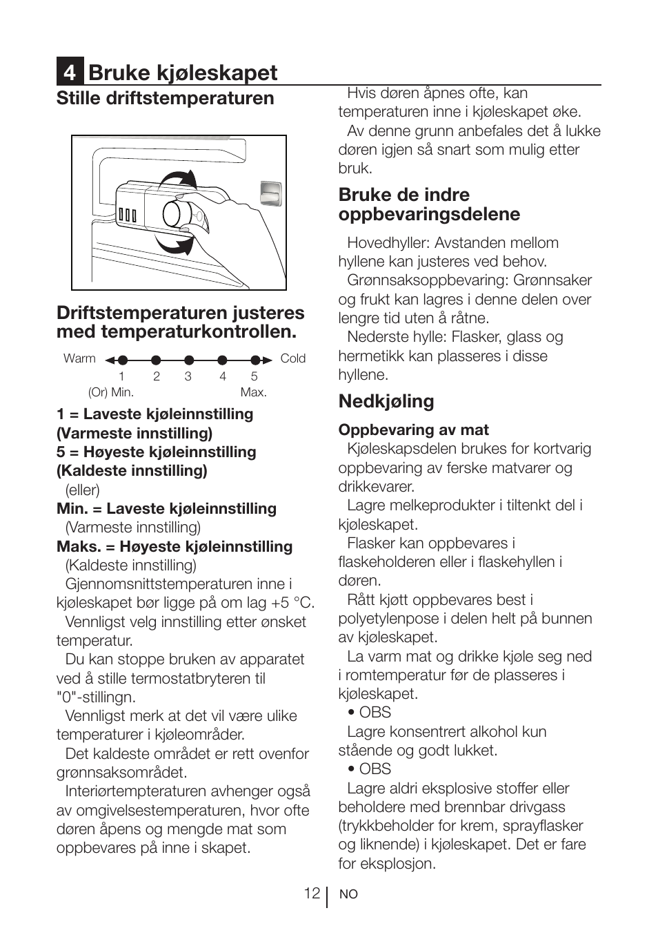 4bruke kjøleskapet, Bruke de indre oppbevaringsdelene, Nedkjøling | Blomberg SSM 1350 iF A++ User Manual | Page 122 / 165