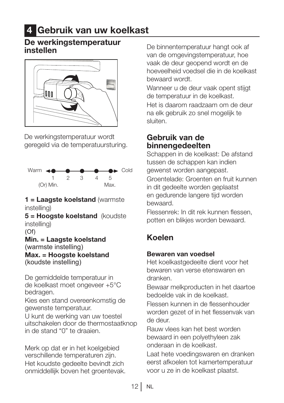 4gebruik van uw koelkast, De werkingstemperatuur instellen, Gebruik van de binnengedeelten | Koelen | Blomberg SSM 1350 iF A++ User Manual | Page 67 / 165