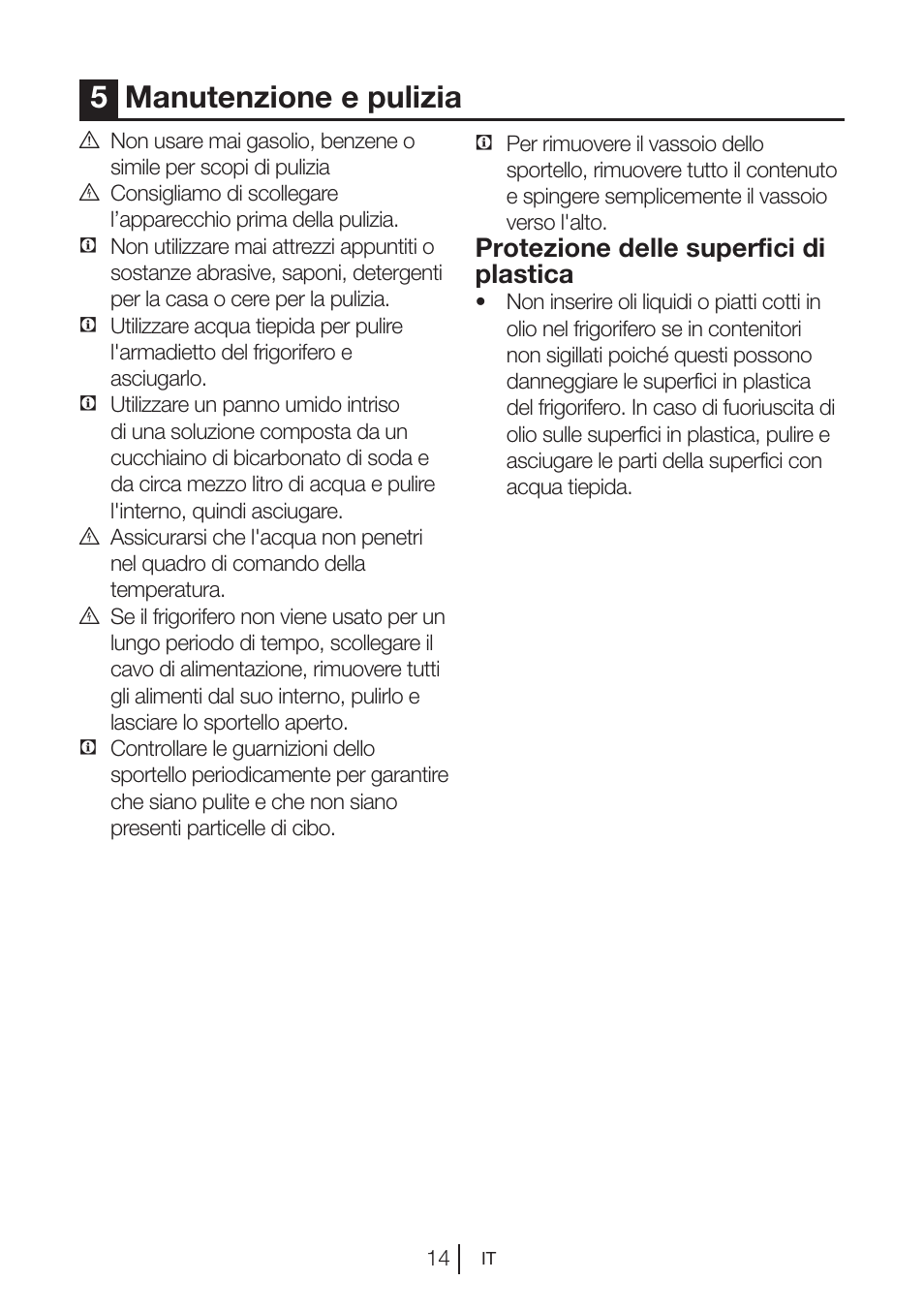 5manutenzione e pulizia, Protezione delle superfici di plastica | Blomberg SSM 1350 iF A++ User Manual | Page 86 / 165
