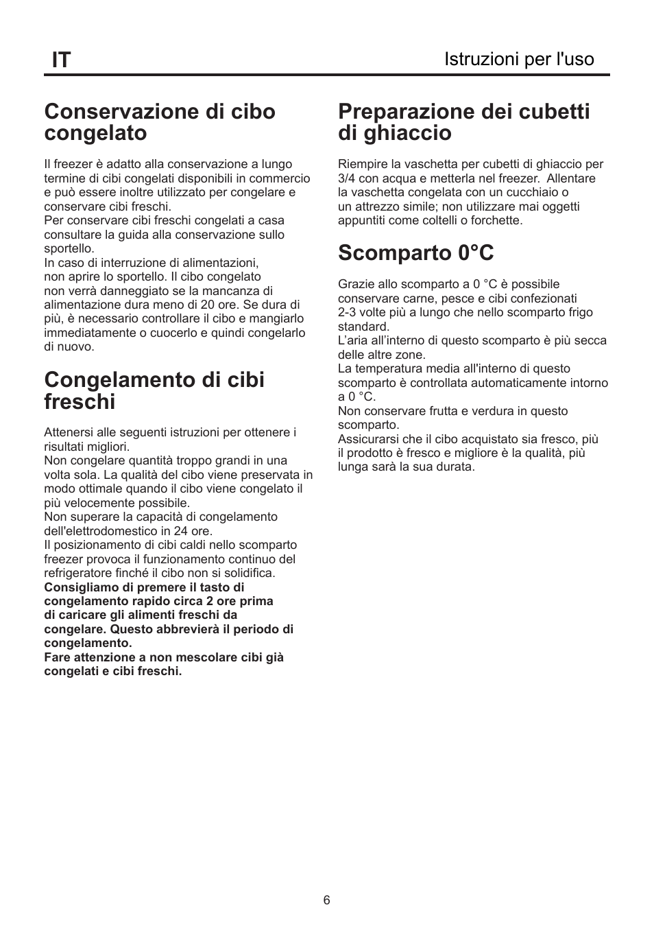 Conservazione di cibo congelato, Congelamento di cibi freschi, Preparazione dei cubetti di ghiaccio | Scomparto 0°c, Istruzioni per l'uso | Blomberg KSE 1550 i User Manual | Page 153 / 157