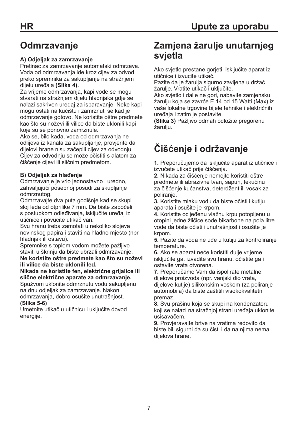 Hr upute za uporabu odmrzavanje, Zamjena žarulje unutarnjeg svjetla, Čišćenje i održavanje | Blomberg KSE 1550 i User Manual | Page 76 / 157