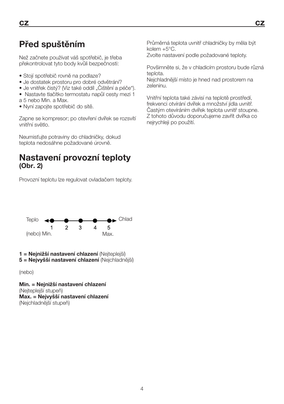 Cz před spuštěním, Nastavení provozní teploty, Obr. 2) | Blomberg DSM 9630 X A+++ User Manual | Page 77 / 85