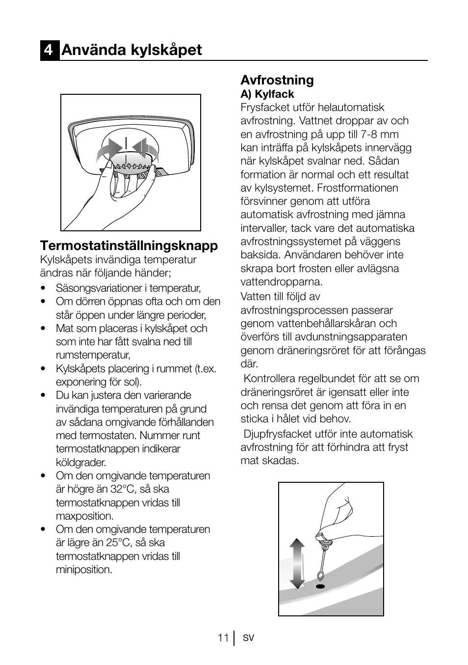 4använda kylskåpet, Termostatinställningsknapp, Avfrostning | Blomberg KSM 9520 X A+ User Manual | Page 120 / 216