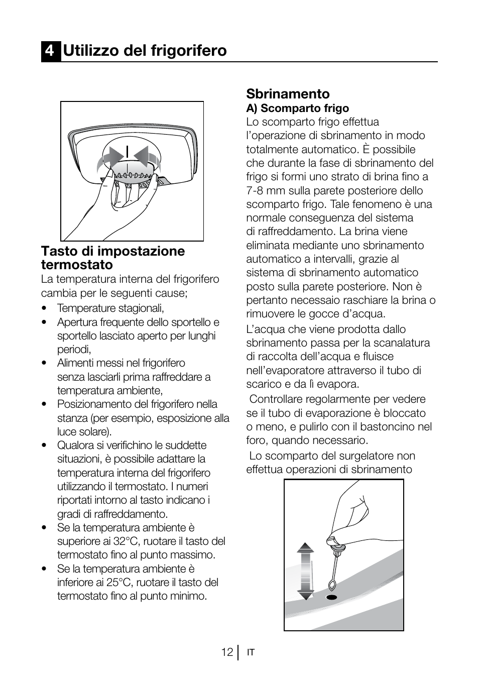 4utilizzo del frigorifero, Tasto di impostazione termostato, Sbrinamento | Blomberg KSM 9520 X A+ User Manual | Page 173 / 216