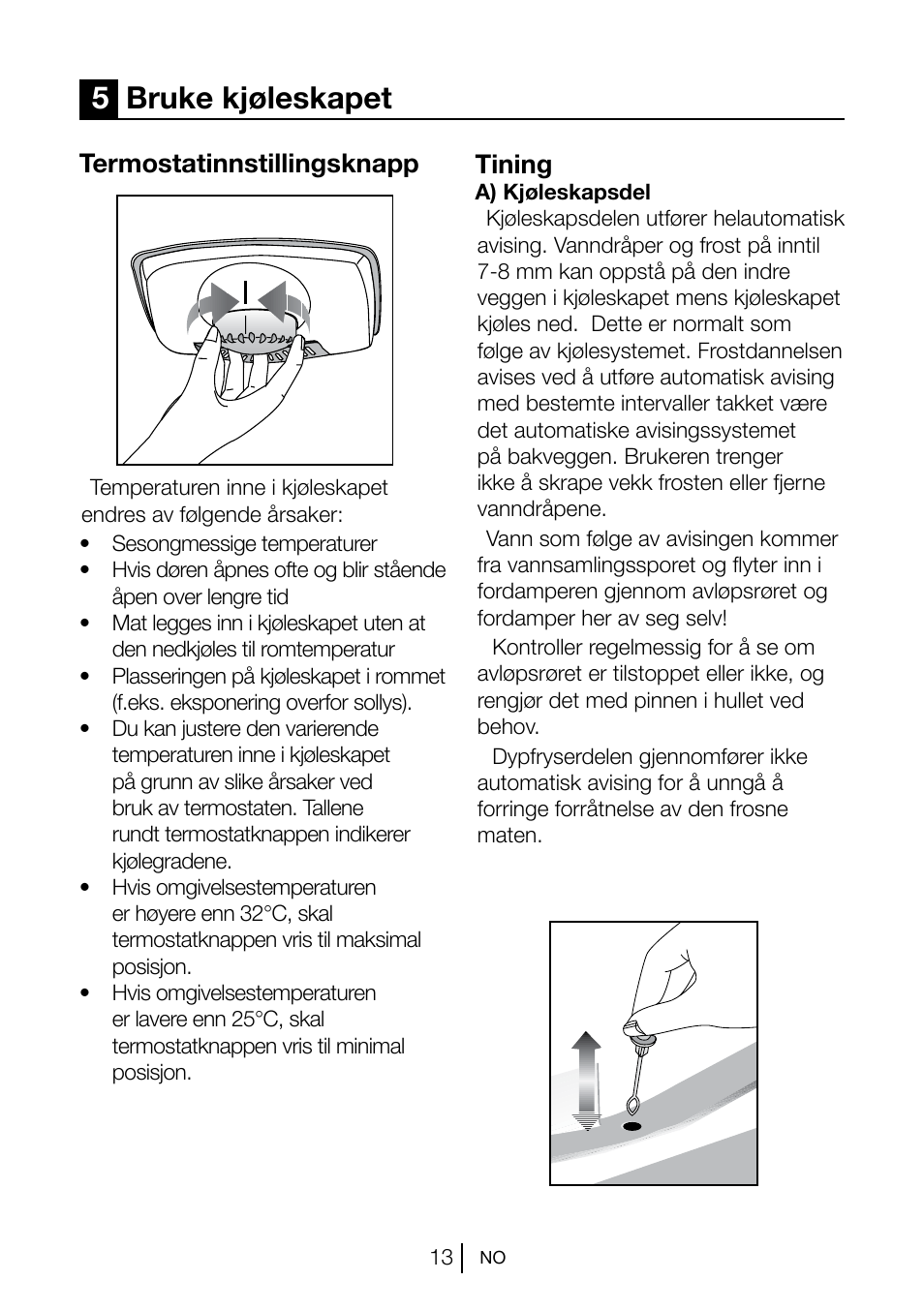 5bruke kjøleskapet, Termostatinnstillingsknapp, Tining | Blomberg KSM 9510 X A+ User Manual | Page 105 / 112