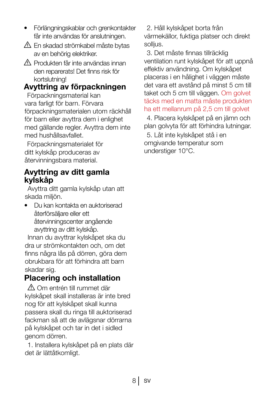 Avyttring av förpackningen, Avyttring av ditt gamla kylskåp, Placering och installation a | Blomberg KSM 9510 X A+ User Manual | Page 83 / 112