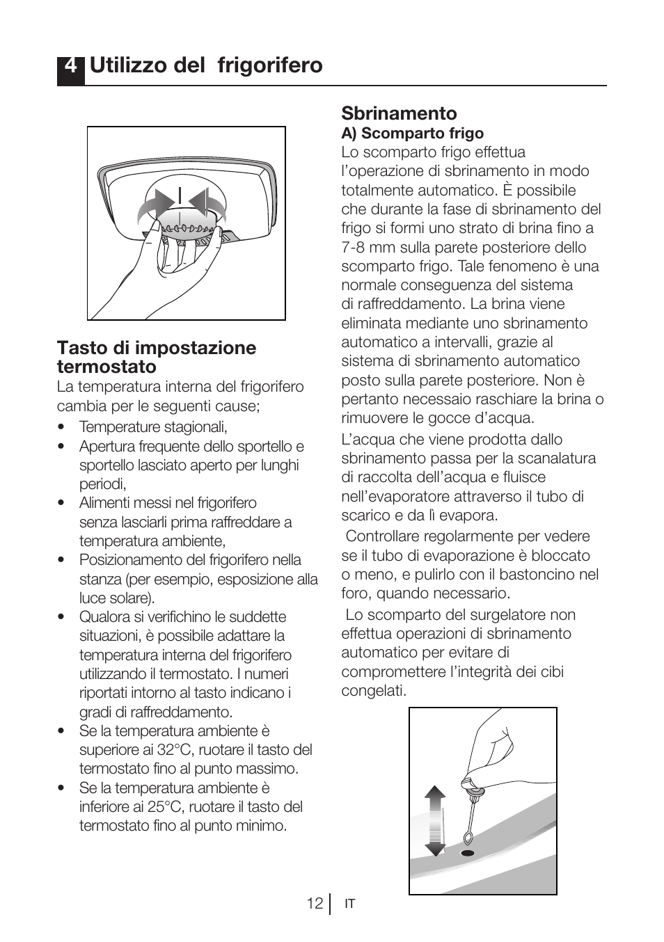 4utilizzo del frigorifero, Tasto di impostazione termostato, Sbrinamento | Blomberg KSM 9640 A+ User Manual | Page 50 / 94