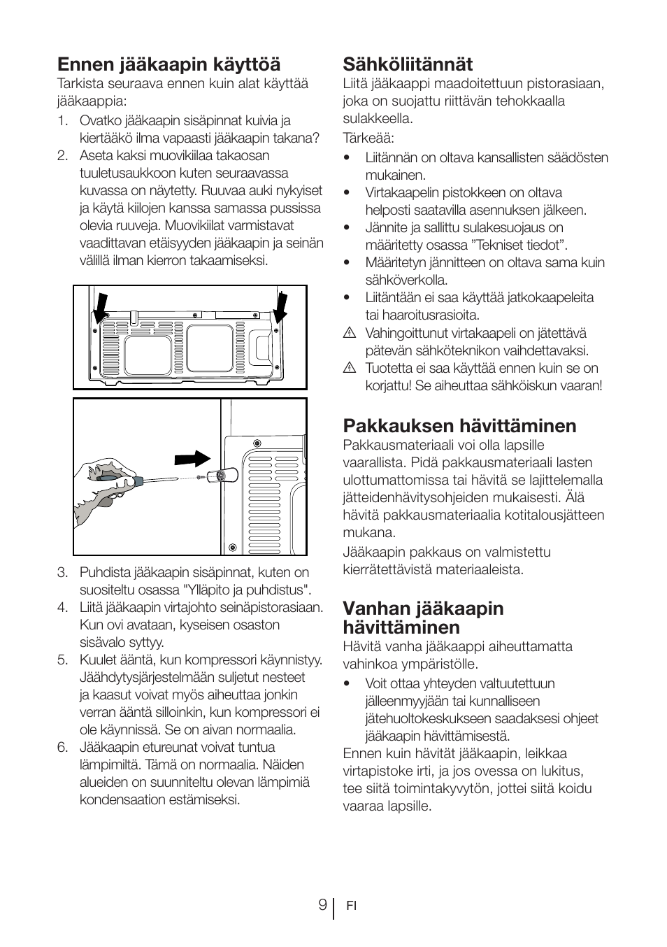 Ennen jääkaapin käyttöä, Sähköliitännät, Pakkauksen hävittäminen | Vanhan jääkaapin hävittäminen | Blomberg KQD 1250 X A++ User Manual | Page 300 / 358