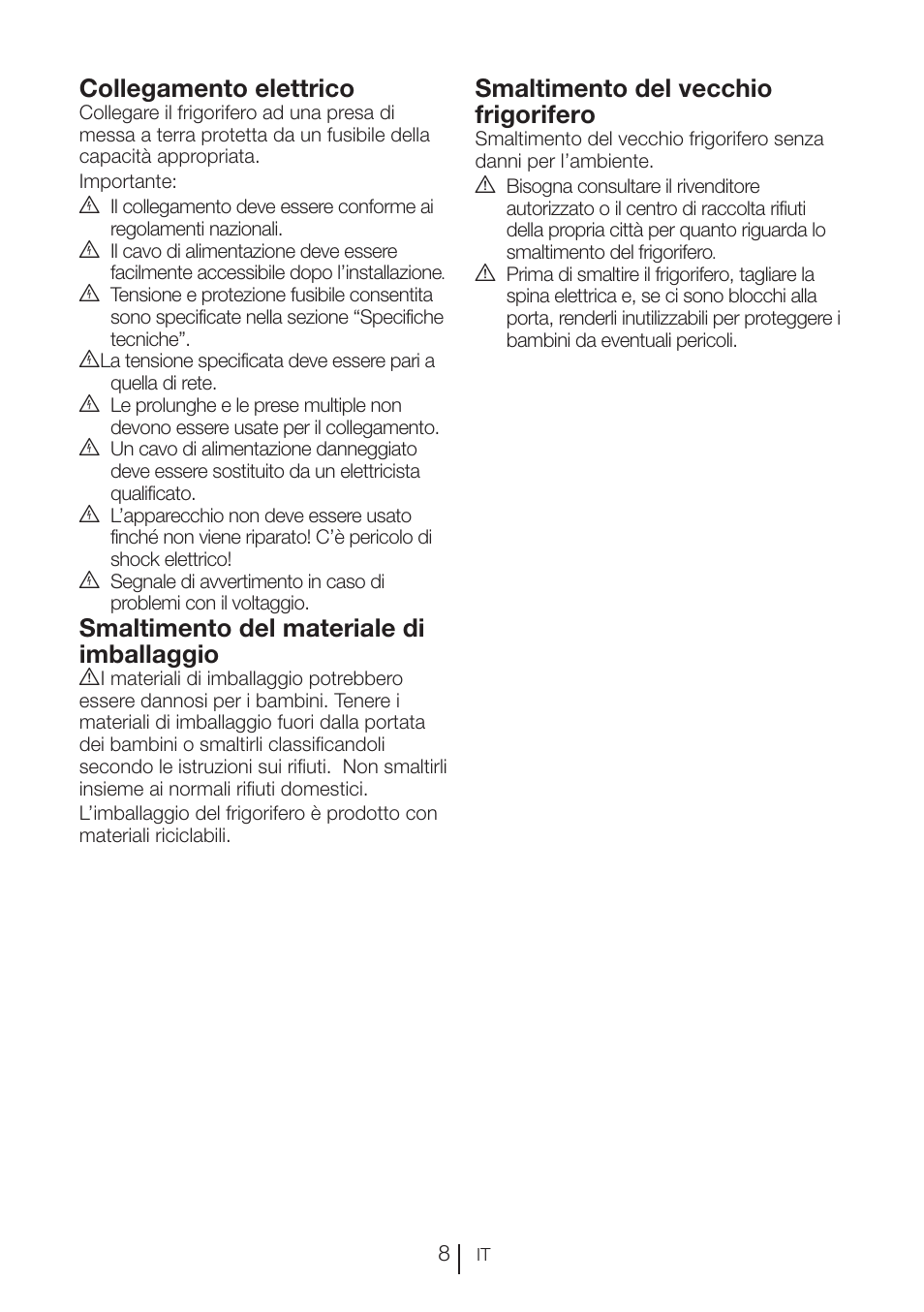 Collegamento elettrico, Smaltimento del materiale di imballaggio, Smaltimento del vecchio frigorifero | Blomberg KFD 9950 X A+ User Manual | Page 133 / 372