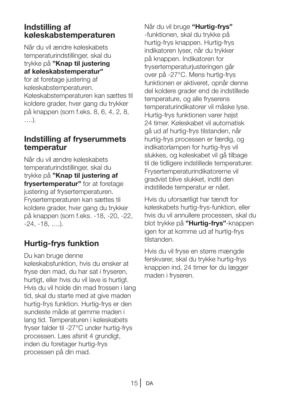 Indstilling af køleskabstemperaturen, Indstilling af fryserummets temperatur, Hurtig-frys funktion | Blomberg KWS 9220 X User Manual | Page 297 / 311
