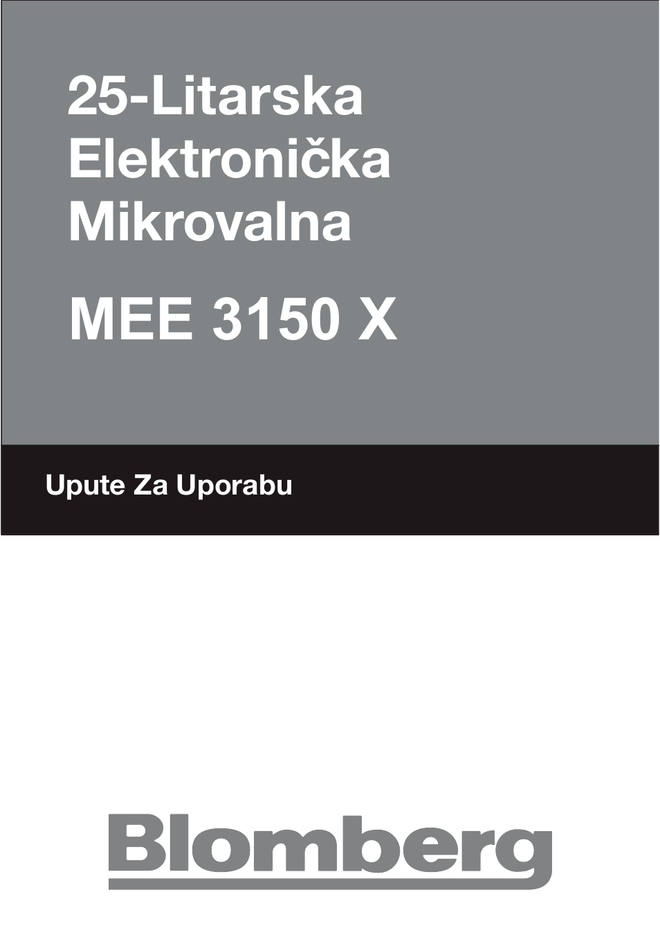 T25b user manual_hr, Mee 3150 x, Litarska elektronička mikrovalna | Blomberg MEE 3150 X User Manual | Page 85 / 140