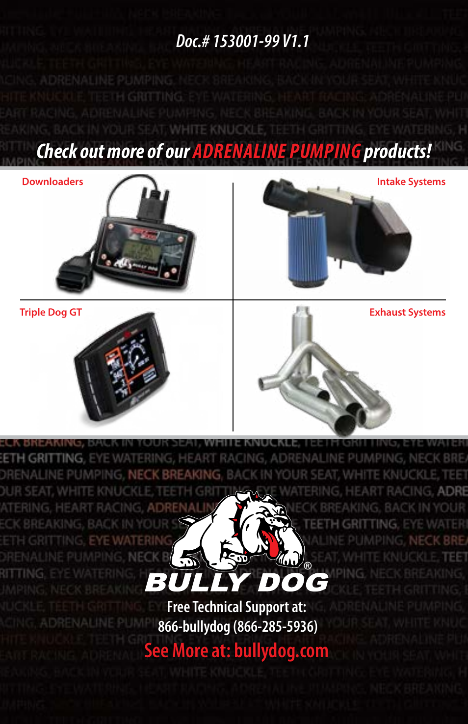 Check out more of our adrenaline pumping products | Bully Dog 153001 Stage 1 Shift Enhancer User Manual | Page 8 / 8