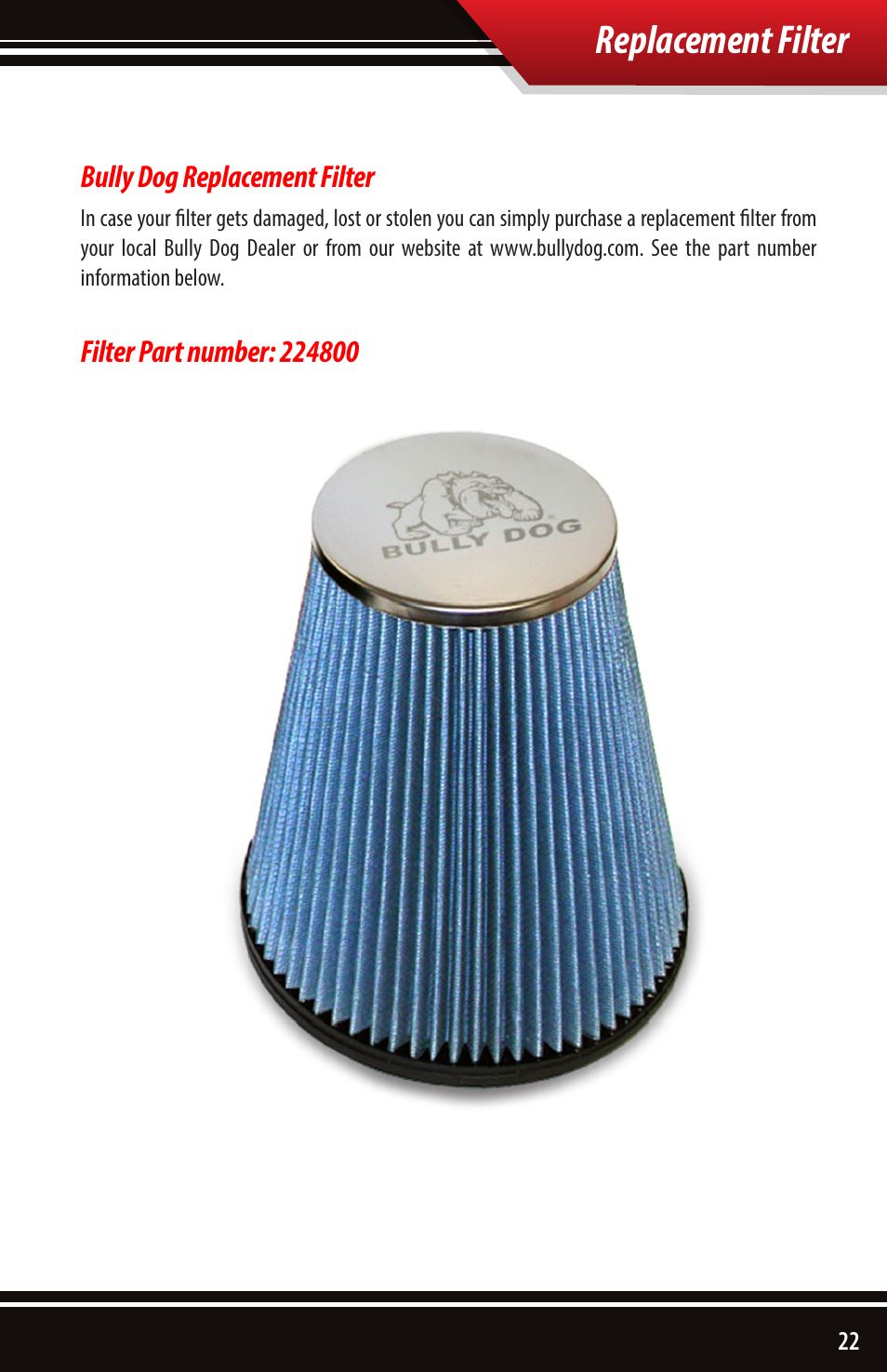 Replacement filter | Bully Dog 53253 Rapid Flow Induction (RFI) Cold Air Intake User Manual | Page 23 / 24
