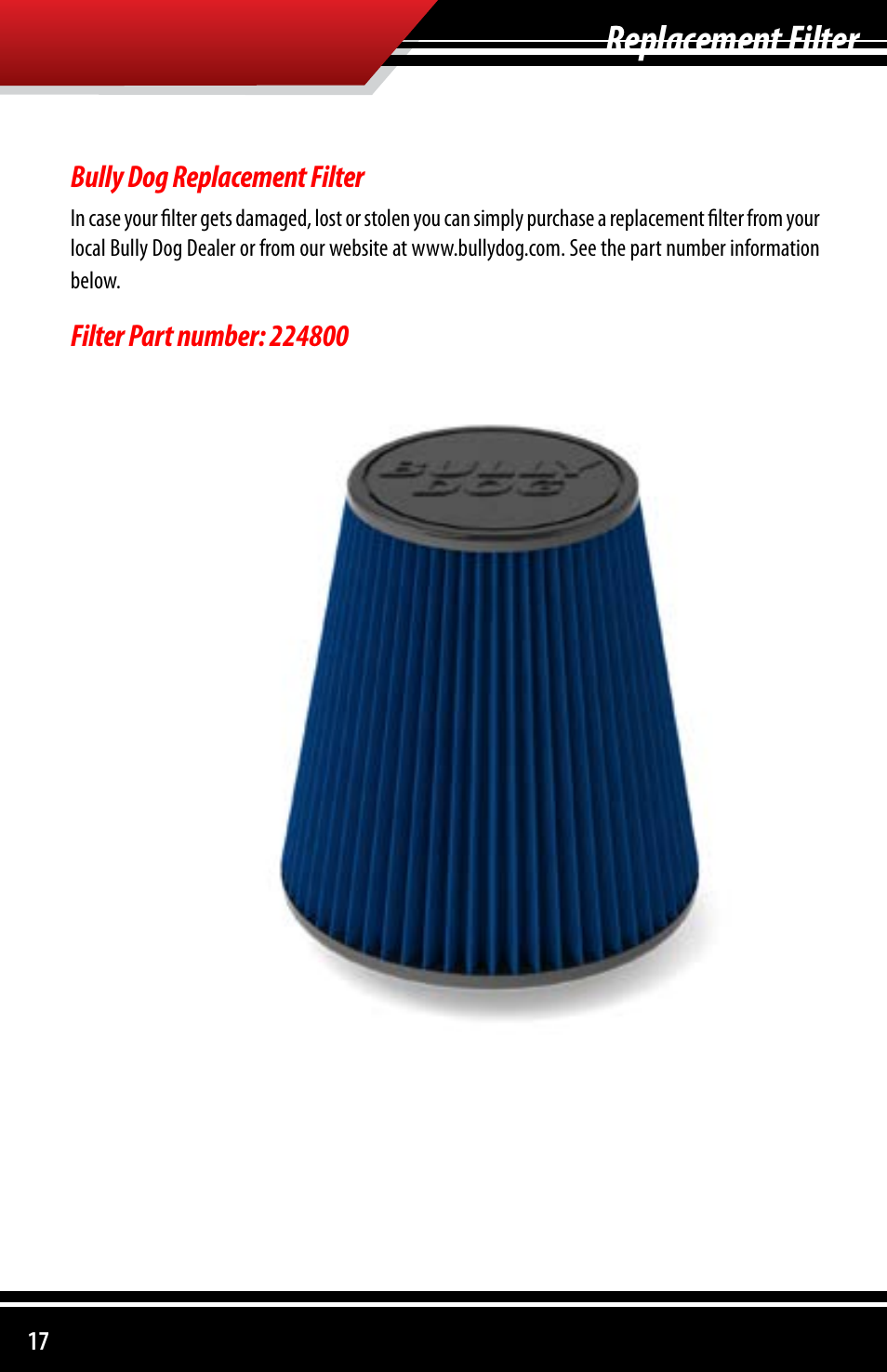 Replacement filter | Bully Dog 53252 Rapid Flow Induction (RFI) Cold Air Intake User Manual | Page 18 / 20