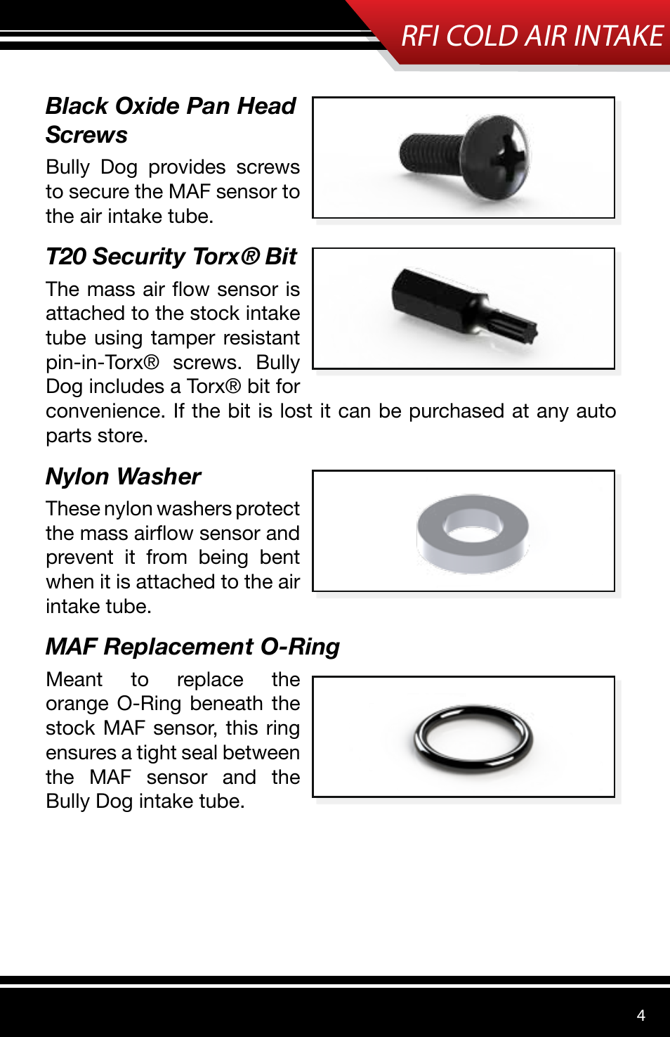 Rfi cold air intake, Black oxide pan head screws, T20 security torx® bit | Nylon washer, Maf replacement o-ring | Bully Dog 53153 Rapid Flow Induction (RFI) Cold Air Intake User Manual | Page 5 / 16