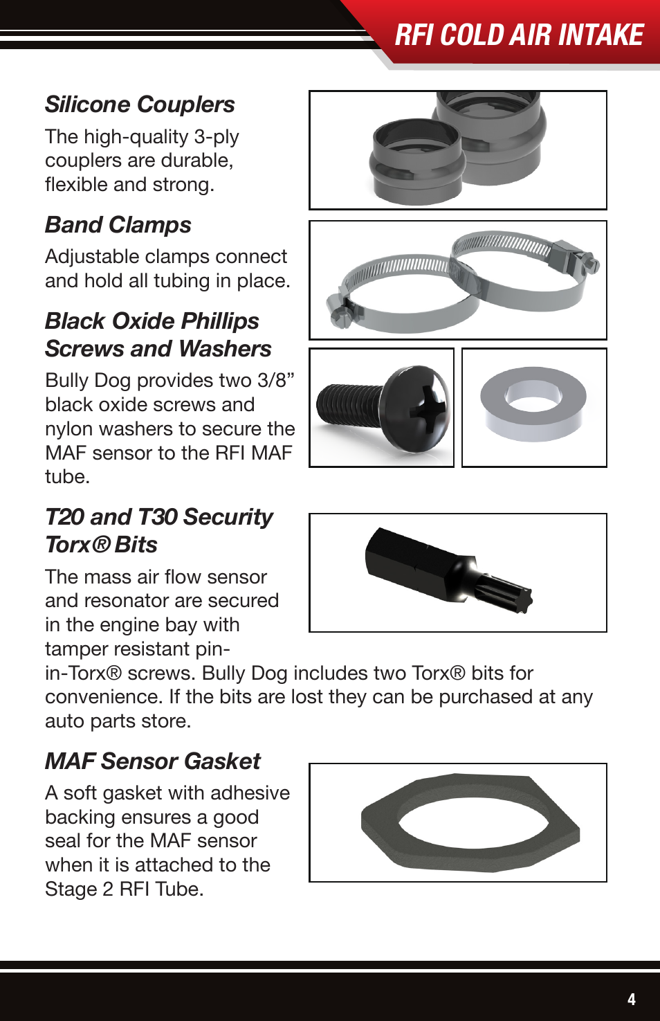 Rfi cold air intake, Silicone couplers, Band clamps | Black oxide phillips screws and washers, T20 and t30 security torx® bits, Maf sensor gasket | Bully Dog 53105 Rapid Flow Induction (RFI) Cold Air Intake User Manual | Page 5 / 16