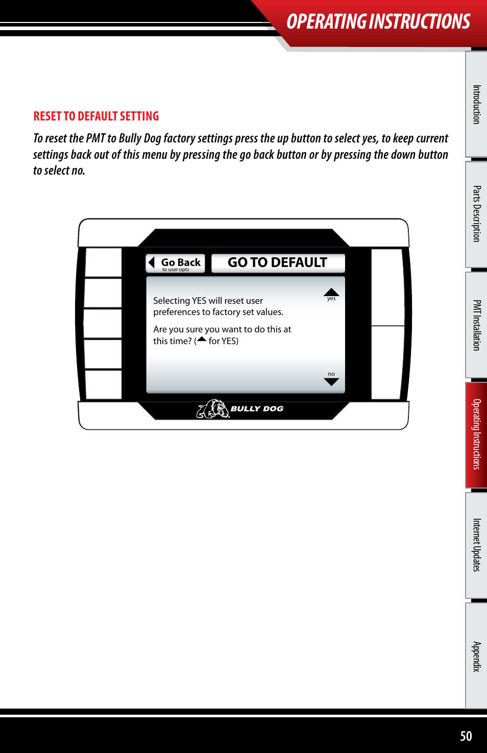 Operating instructions, Go to default | Bully Dog 40300 PMT advanced vehicle downloader, controller, monitor and gauge User Manual | Page 51 / 72