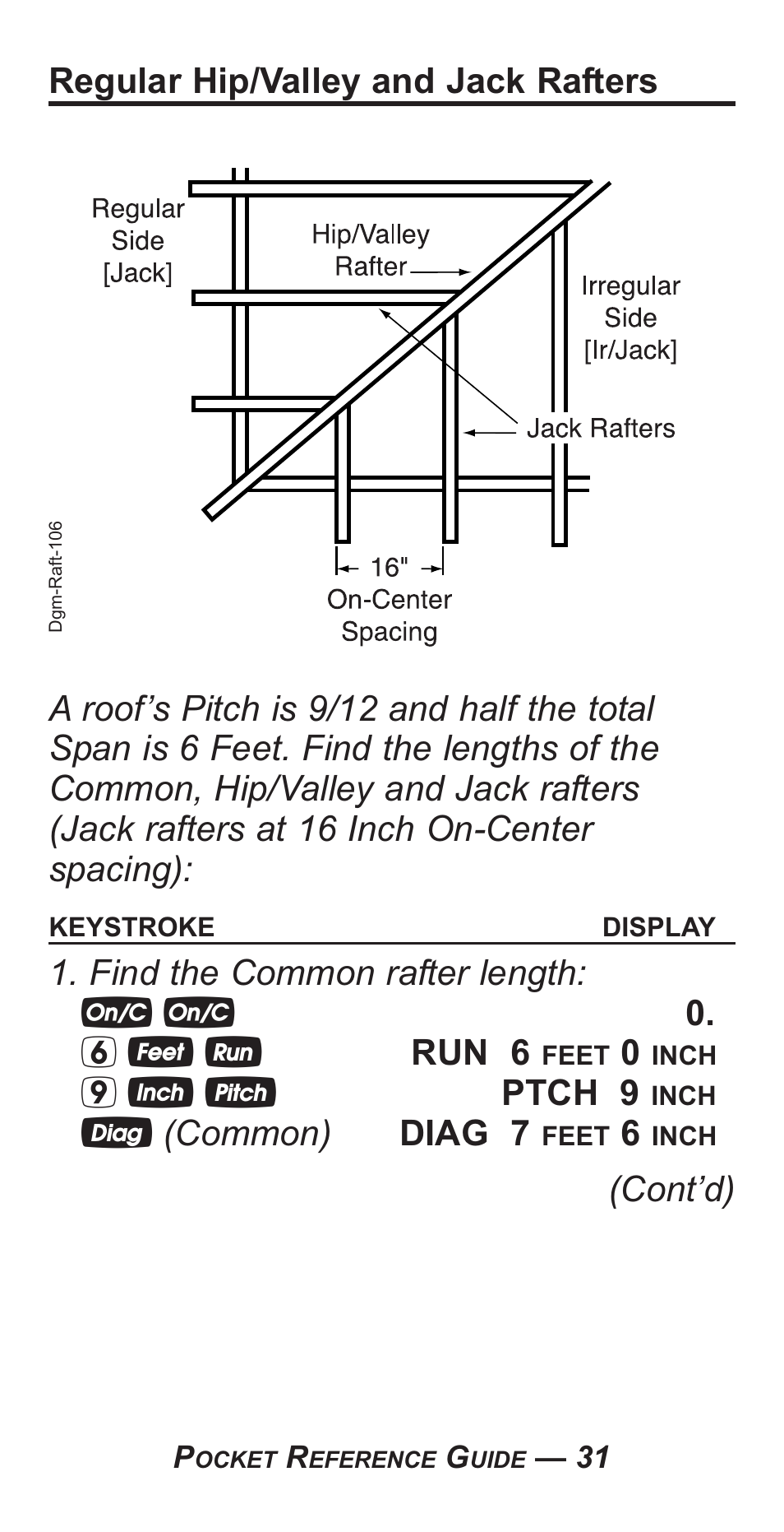 Find the common rafter length: o o 0. 6 f r run 6, 9 i p ptch 9, D(common) diag 7 | Cont’d) | Calculated Industries 4050-F User Manual | Page 35 / 52