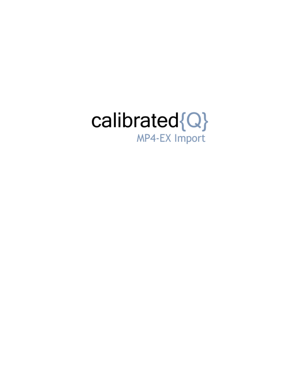 Calibrated Software MP4-EX Import v3 User Manual | 35 pages