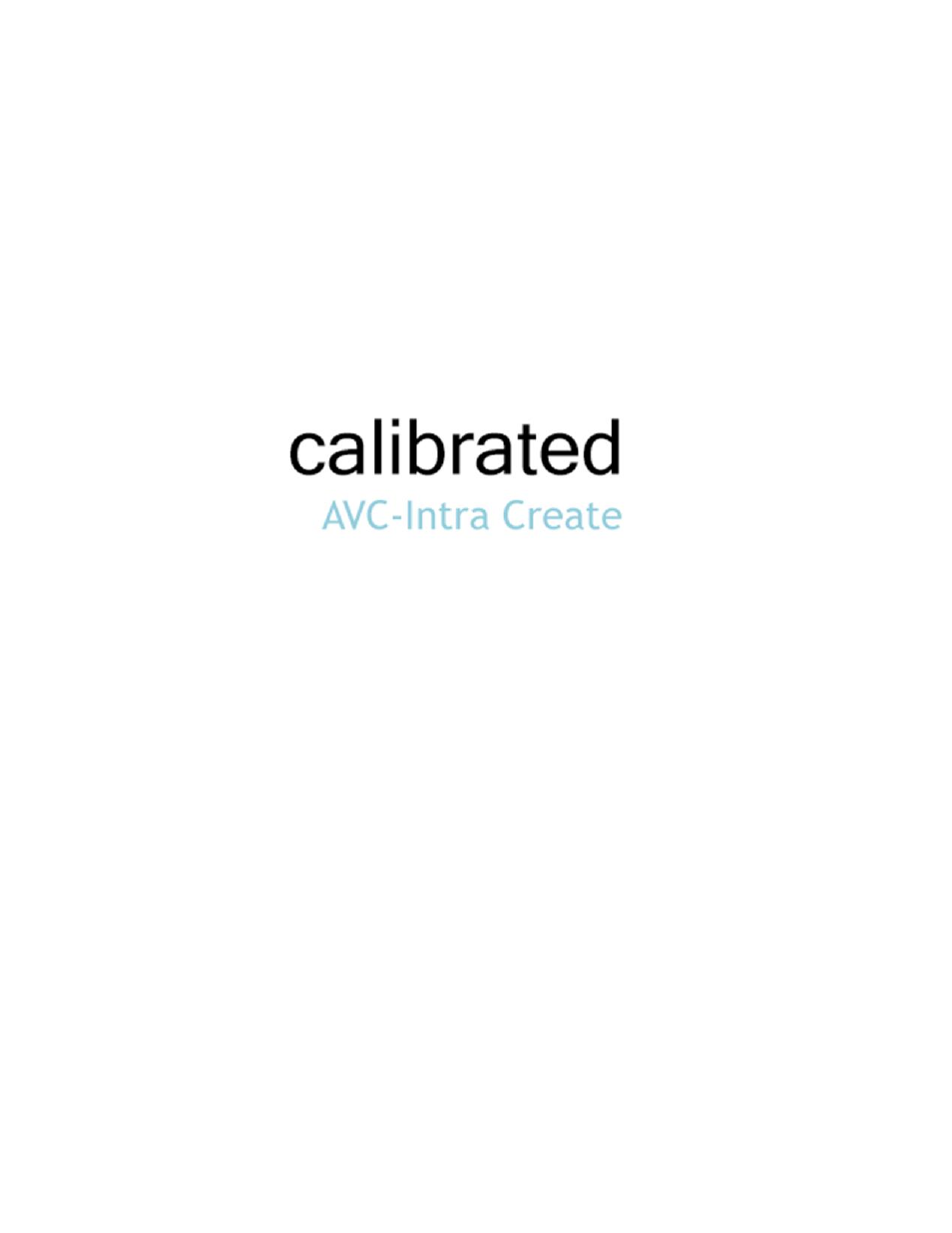Calibrated Software AVC-Intra Create v2 User Manual | 43 pages