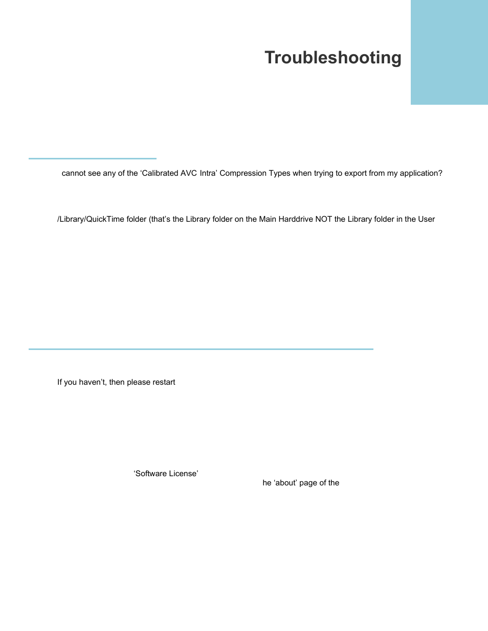 Troubleshooting, General questions, Demo mode watermark still visible after licensing | Calibrated Software AVC-Intra Create v2 User Manual | Page 41 / 43