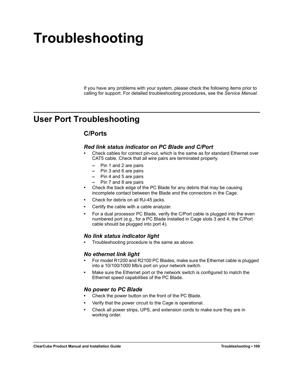 Troubleshooting, User port troubleshooting, C/ports | Red link status indicator on pc blade and c/port, No link status indicator light, No ethernet link light, No power to pc blade | ClearCube R Series Pentium 4 User Manual | Page 119 / 142