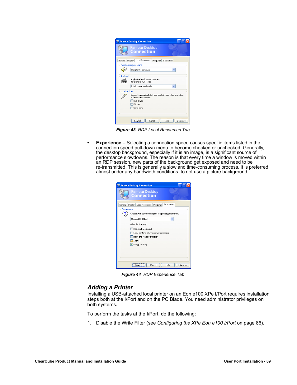 Adding a printer, Figure 43, Rdp local resources tab | Figure 44, Rdp experience tab | ClearCube R Series Pentium 4 User Manual | Page 99 / 142
