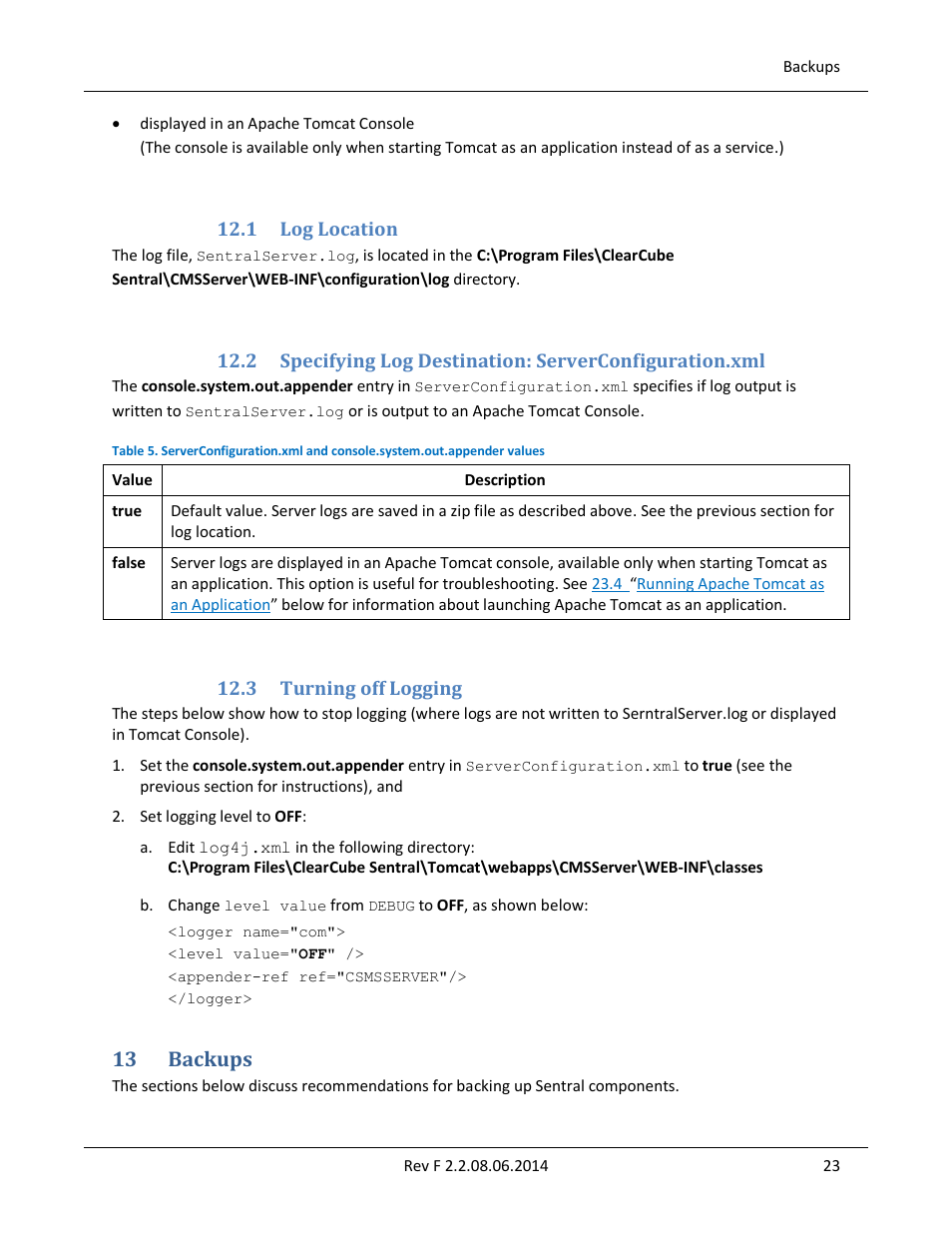 1 log location, 3 turning off logging, 13 backups | Log location, Turning off logging | ClearCube Sentral 6.9.3 User Manual | Page 30 / 61