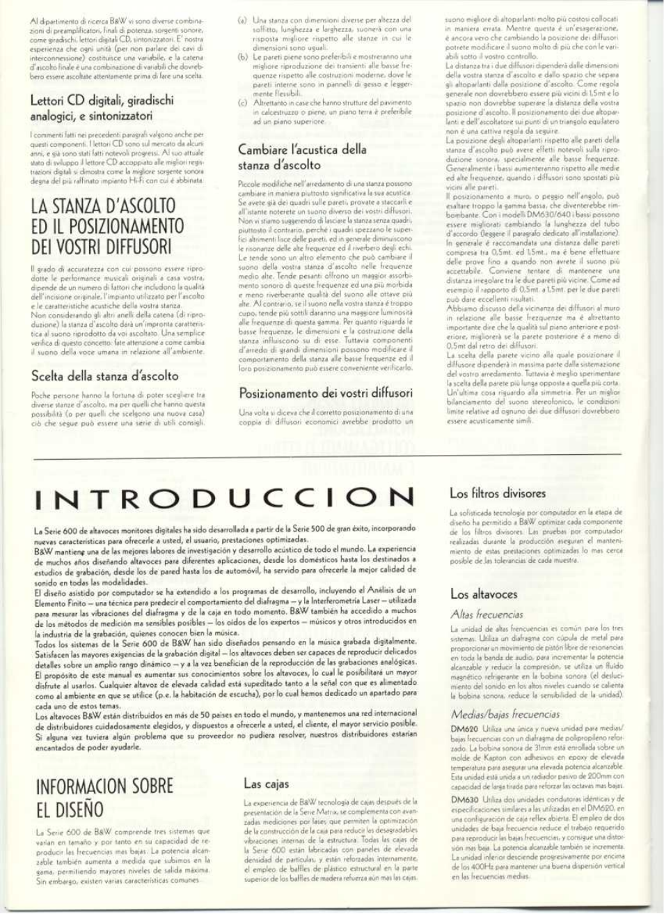 Scelta della stanza d ascolto, Cambiare l'acustica della stanza dascoito, Posizionamento dei vostri diffusori | Informacion sobre el diseño, Lds cajas, Los filtros divisores, Los aitdvoces | Bowers & Wilkins DM630 User Manual | Page 9 / 12